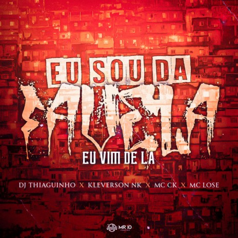 Eu sou da Favela eu vim de la ft. Mc Lose, DJ Thiaguinho & MC KLEVERSON NK | Boomplay Music