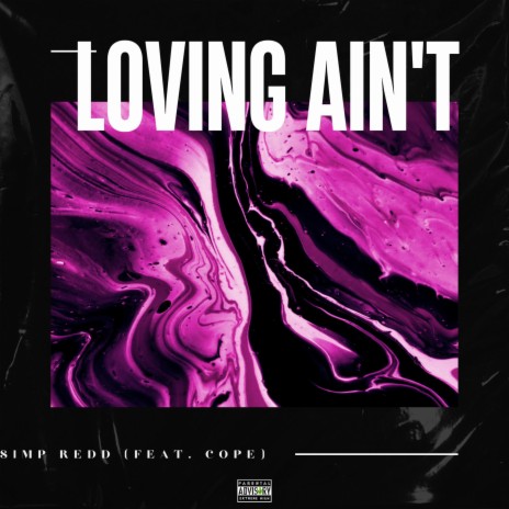 Loving Ain't ft. Cope