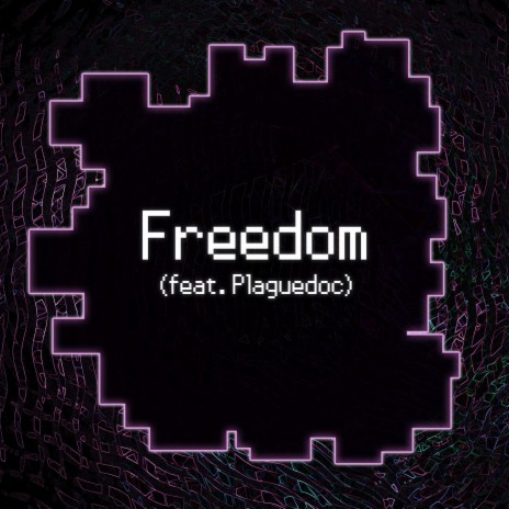 Freedom ft. Plaguedoc