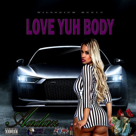 Love Yuh Body | Boomplay Music