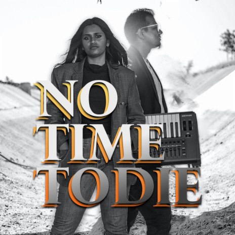 No Time to Die ft. Shambhavi Kiran & Reuben Dongre | Boomplay Music