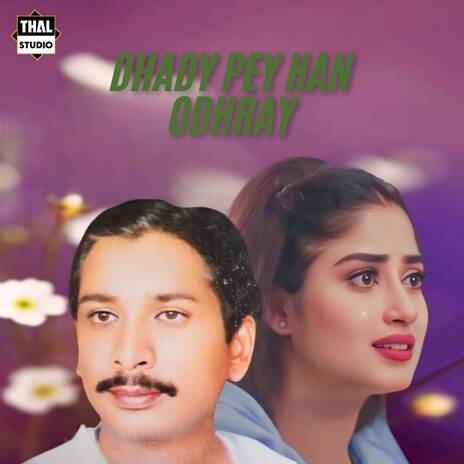 Dhady Pey Han Odhray ft. Thal Studio