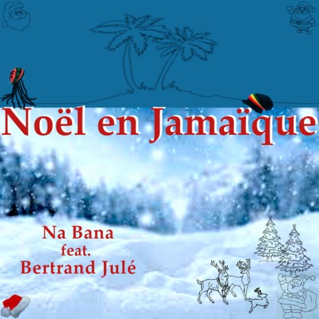 Noël en Jamaïque ft. Bertrand Julé | Boomplay Music