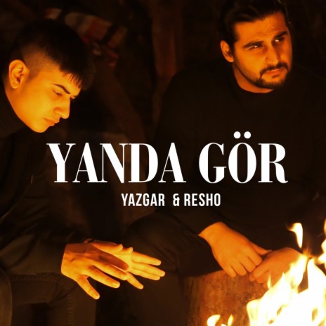 Yanda Gör ft. Resho | Boomplay Music