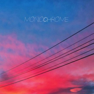 monochrome lyrics | Boomplay Music