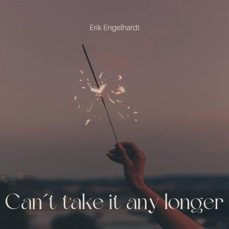Can´t take it any longer | Boomplay Music