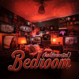 BEDROOM lyrics | Boomplay Music