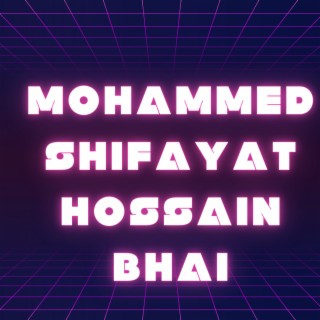 Mohammed Shifayat Hossain Bhai