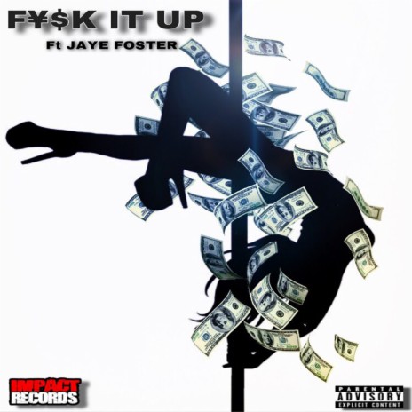 Fuck it up ft. jaye foster | Boomplay Music