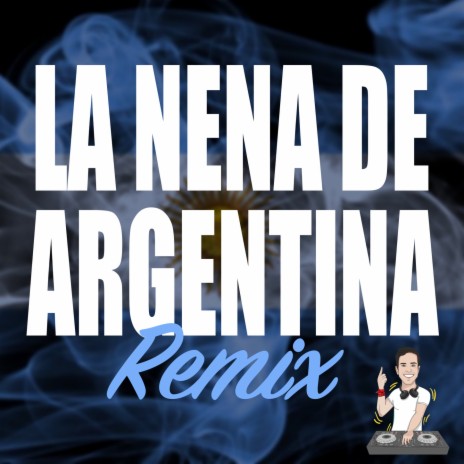 La Nena de Argentina (Remix) | Boomplay Music