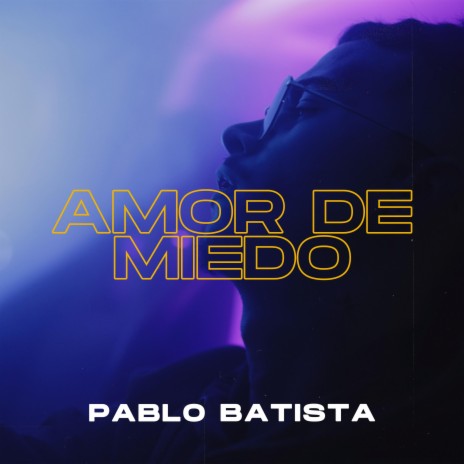 Amor De Miedo | Boomplay Music