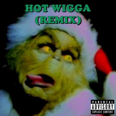 HOT WIGGA (REMIX) | Boomplay Music