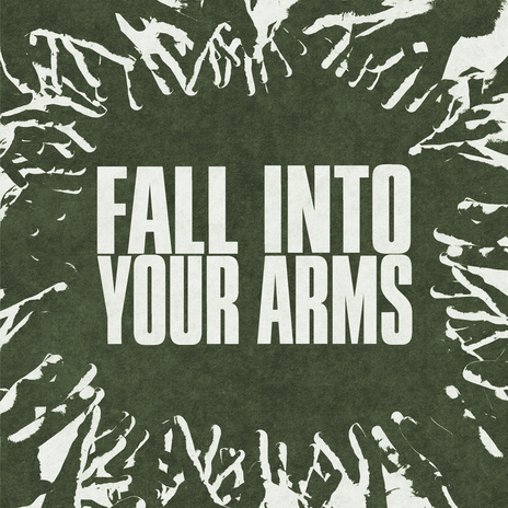 Fall Into Your Arms | Boomplay Music