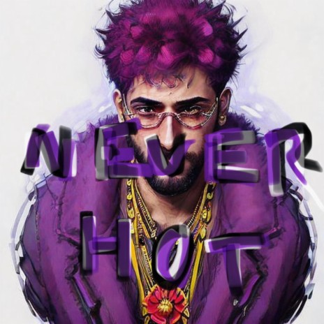 NEVER HOT | Boomplay Music