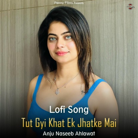 Tut Gyi Khat Ek Jhatke Mai - Lofi Song | Boomplay Music