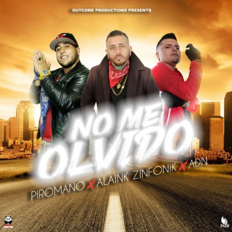 NO ME OLVIDO ft. ADN & PIROMANO | Boomplay Music