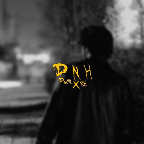 DNH ft. RK