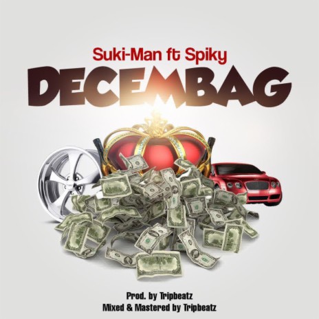 Decembag ft. Spiky | Boomplay Music