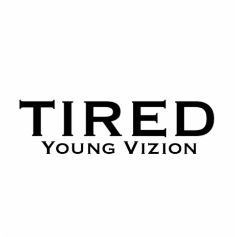 Tired | Boomplay Music