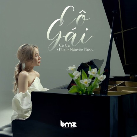 Cô Gái ft. BMZ & Phạm Nguyên Ngọc | Boomplay Music