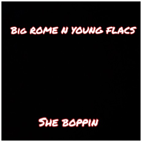 She Boppin ft. Young Flacs | Boomplay Music