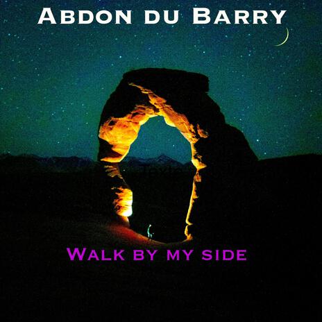 Walk by my side | Boomplay Music