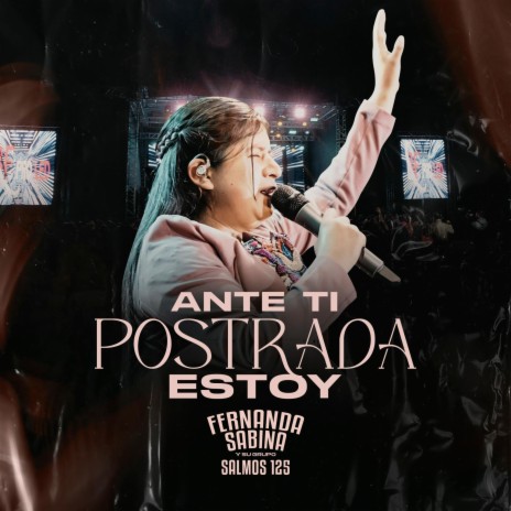 Ante ti Postrada Estoy (EN VIVO) | Boomplay Music