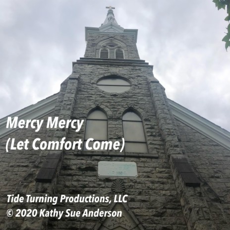 Mercy Mercy (Let Comfort Come) | Boomplay Music