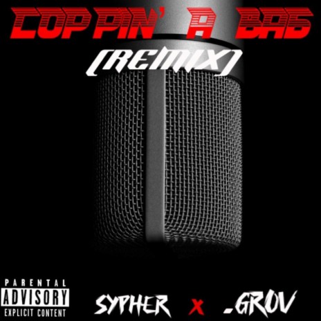 Coppin' A Bag (Remix) ft. .Grov | Boomplay Music