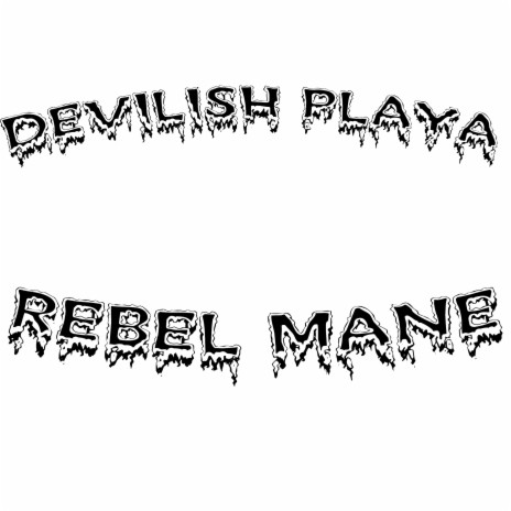 Rebel Mane | Boomplay Music