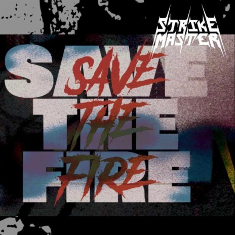 Save the fire | Boomplay Music