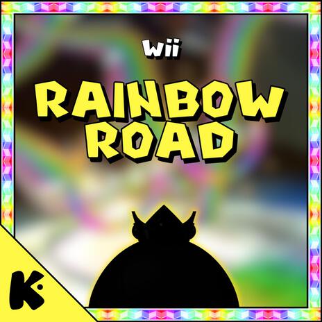 Rainbow Road (from Mario Kart Wii) | Boomplay Music