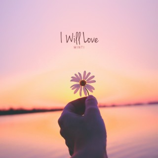 I Will Love