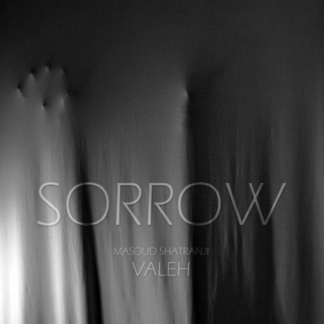 Sorrow (Live) ft. Masoud Shatranji | Boomplay Music