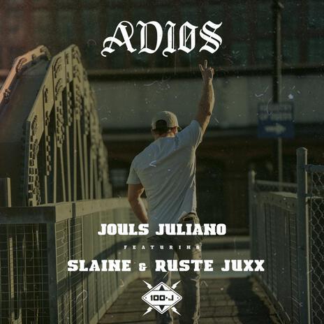 Adios ft. Slaine & Ruste Juxx | Boomplay Music