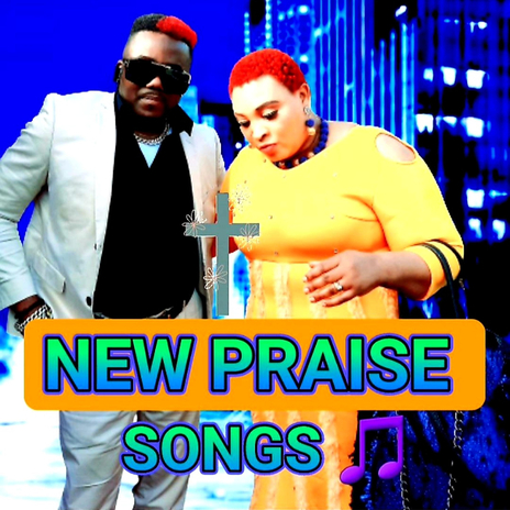 NEW PRAISE SONGS | Boomplay Music