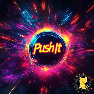 Push It lyrics | Boomplay Music