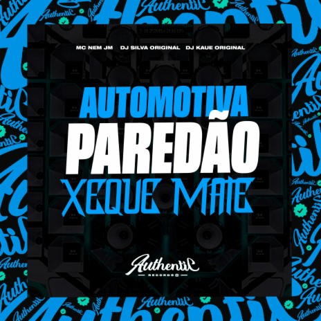 Automotiva Paredão Xeque Mate ft. MC NEM JM & Dj Kaue Original | Boomplay Music