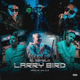 Larry Bird lyrics | Boomplay Music