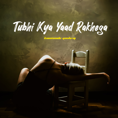 Tubhi Kya Yaad Rakhega | Boomplay Music