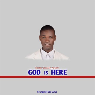 GOD IS HERE