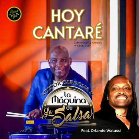 Hoy cantaré ft. Orlando Watussi | Boomplay Music