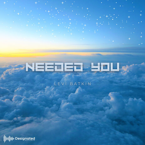 Needed You | Boomplay Music