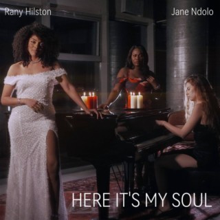 HERE ITS MY SOUL ft. Rany hilston lyrics | Boomplay Music