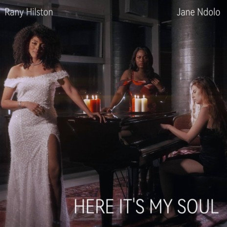 HERE ITS MY SOUL ft. Rany hilston | Boomplay Music