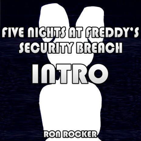 Five Nights at Freddy's: Security Breach - Intro (Cover) | Boomplay Music