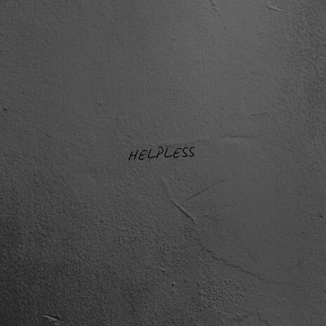 HELPLESS | Boomplay Music