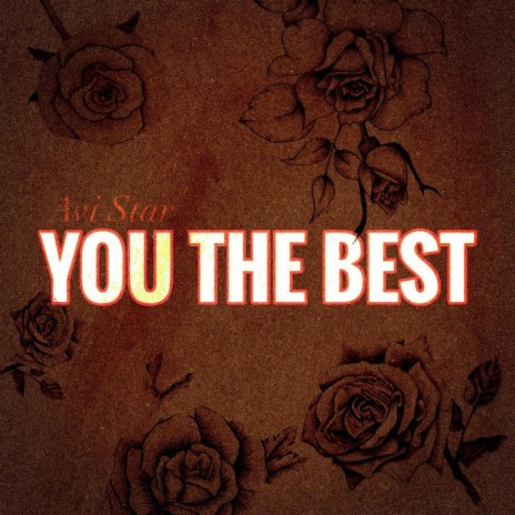 You The Best | Boomplay Music