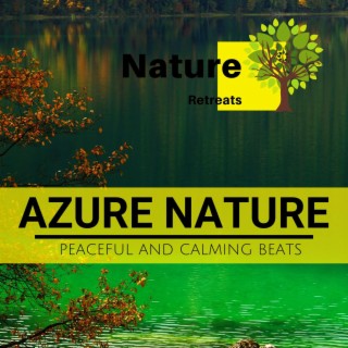 Azure Nature - Peaceful and Calming Beats