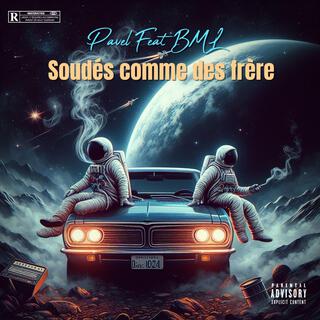 Soudés comme des frères ft. Bml69 lyrics | Boomplay Music